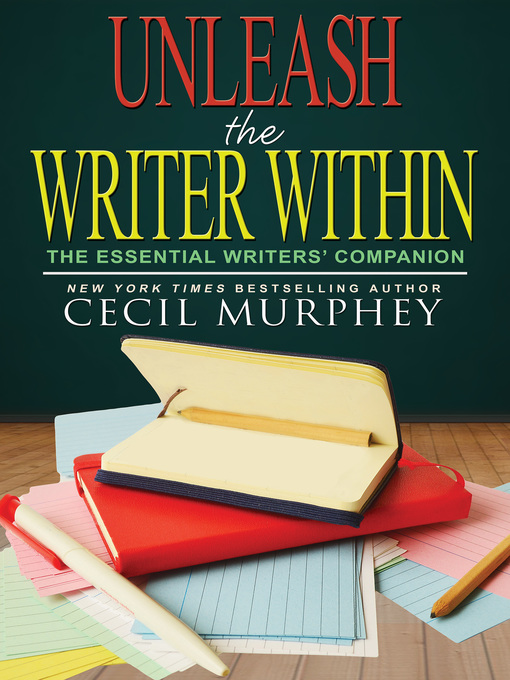 Title details for Unleash the Writer Within by Cecil Murphey - Available